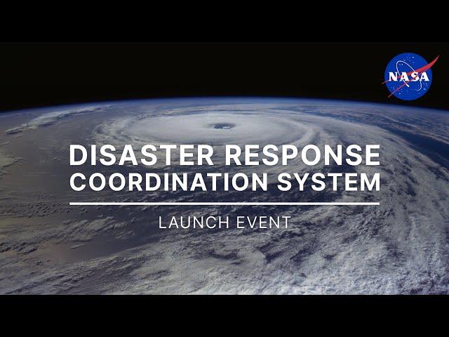 NASA’s Disaster Response Coordination System Launch Event