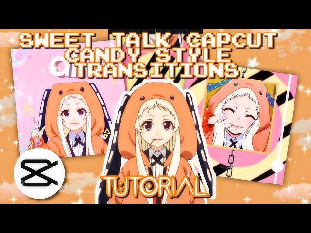 SWEET TALK CANDY STYLE TRANSITIONS || CAPCUT TUTORIAL