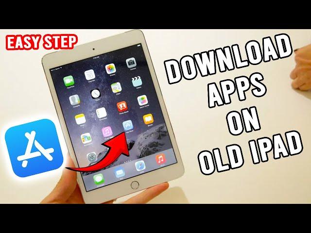 How to Download Apps on Old iPad 2,3,4,5 and iPad Mini (App Store)