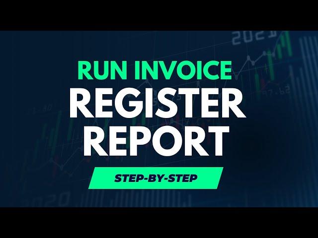 Step-by-Step Guide: Running Your Payable Invoice Register Report