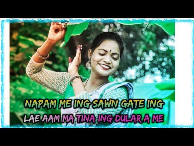 Napam me gate ing sanw .ing laE aam ma .santali  old romantic song