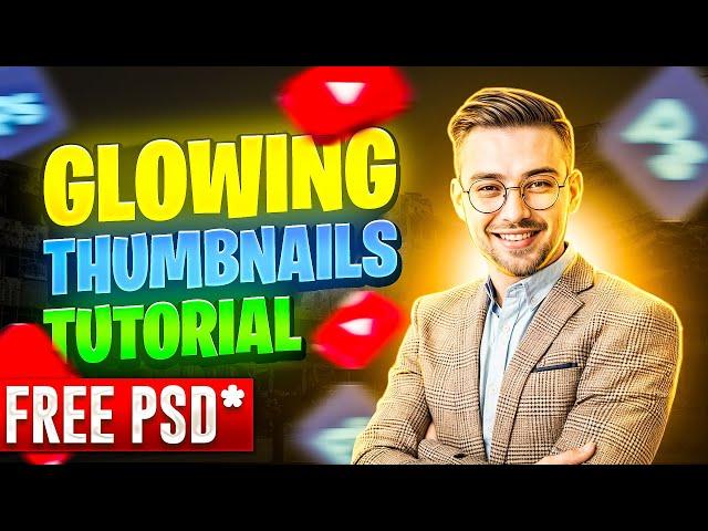 Make Perfect Glow Effect Thumbnail + *FREE PSD File