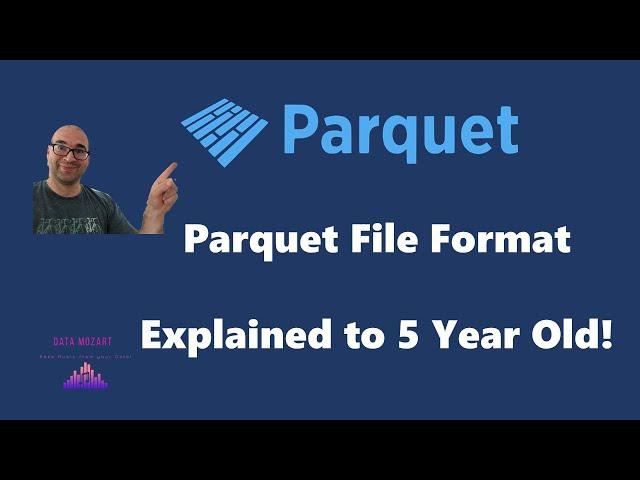 Parquet File Format - Explained to a 5 Year Old!