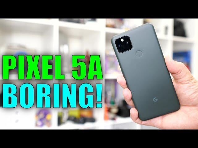 The Pixel 5A is BORING!