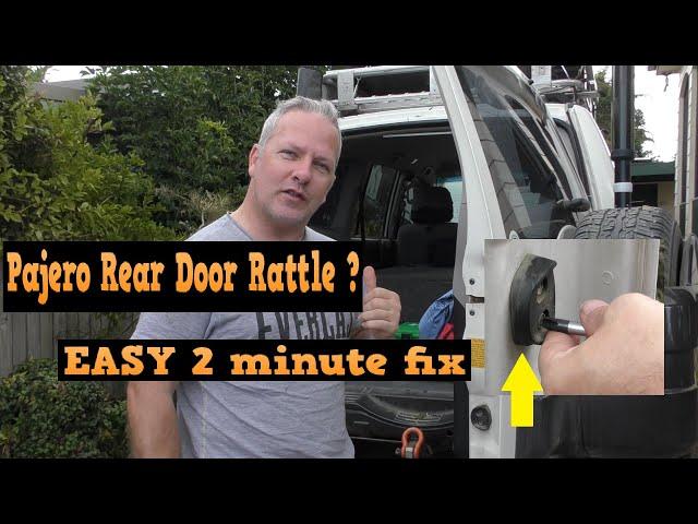 Pajero Rear Door Rattle - fix it in under 2 minutes