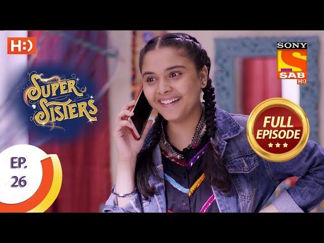 Super Sisters - Ep 26 - Full Episode - 10th September, 2018