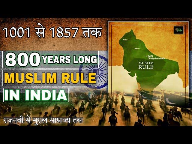 Full Documentary | How Muslims ruled india for 800 years ? Ghaznavid to Mughal Empire | 1001 to 1857