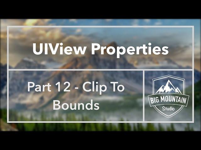 UIView Properties Part 12 - Clip To Bounds/clipsToBounds (iOS, Xcode 8)