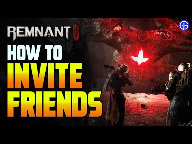 Remnant 2 MULTIPLAYER GUIDE: How To Invite, Add FRIENDS & Play Together