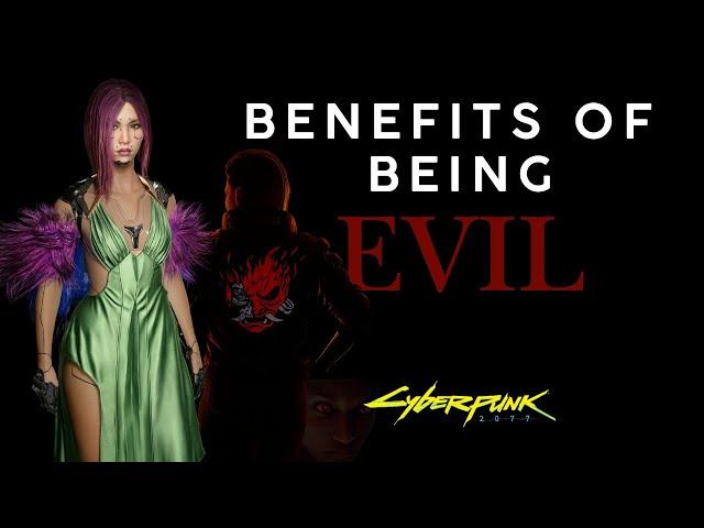 The Benefits of Being EVIL in Cyberpunk 2077