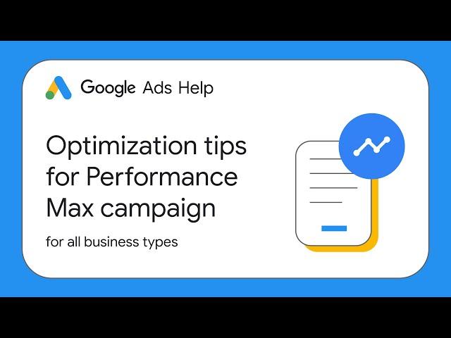 Optimization tips for Performance Max campaign for all business types