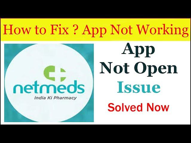 Fix"Netmeds"App Not Working / App Not Opening Problem Solved Android & Ios | AllTechapple