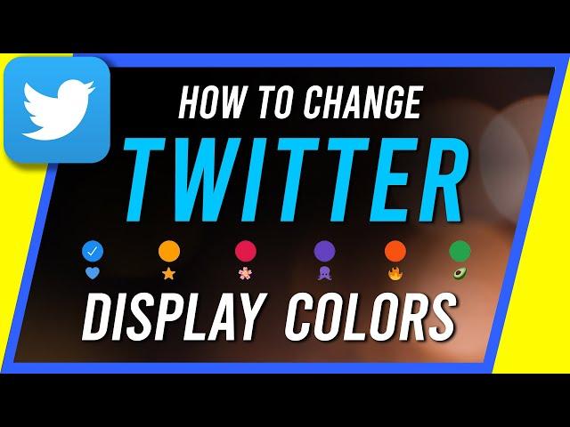 How To Change Twitter Display Color & Twitter Dark Mode