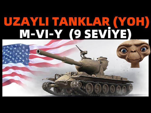 WoT || Uzaylı Yoh Tankları M-VI-Y (9 Seviye)