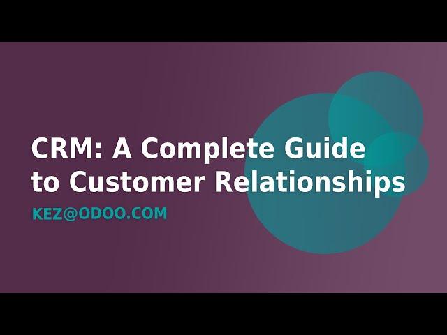 Mastering Odoo CRM: The Complete Guide to Customer Relationships in 30 Minutes!