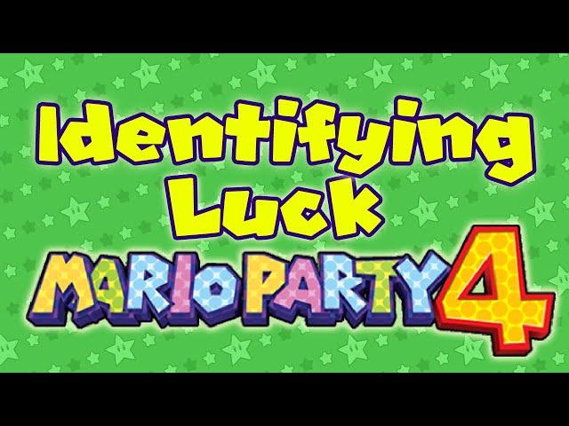 Identifying Luck: Mario Party 4