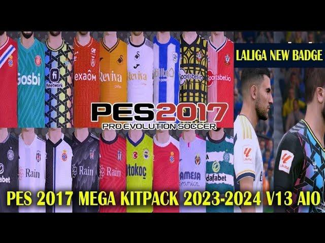 PES2017 NEW FULL KITPACK SEASON 2023 2024 V13By EsLaM