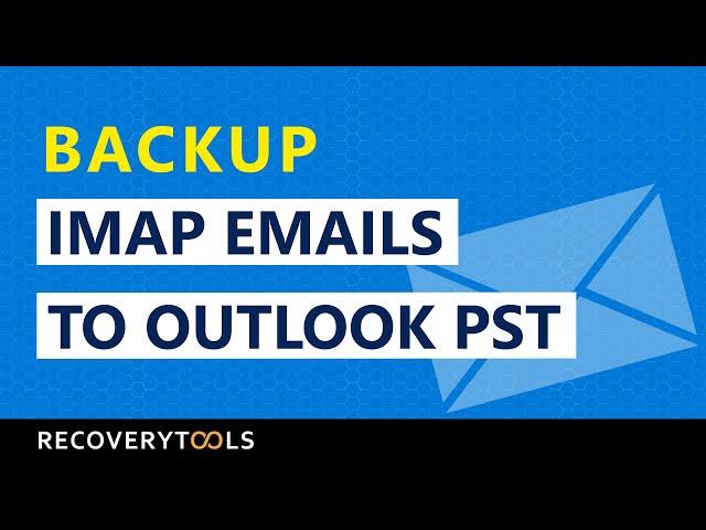 How to Backup IMAP Email to Outlook 365, 2016, 2013, 2010, 2007 - Batch Backup IMAP to PST Mailbox