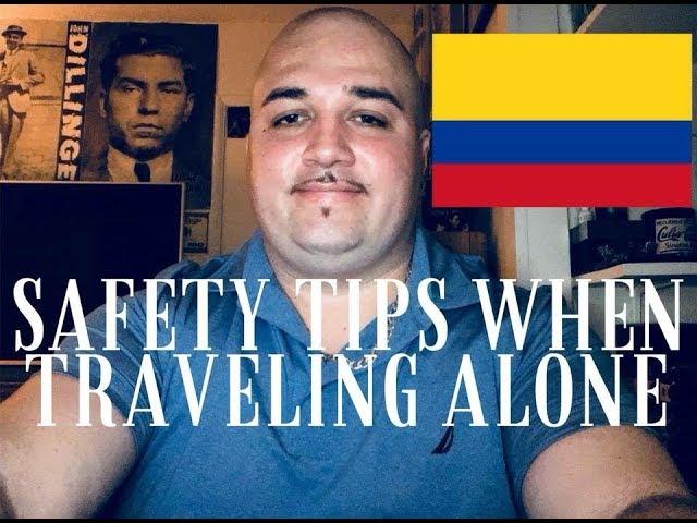 MEDELLIN COLOMBIA SAFETY TIPS WHEN TRAVELING ALONE