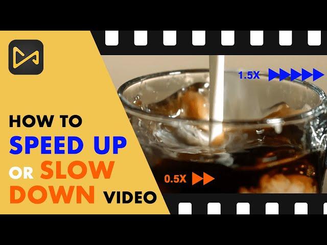 How to Speed up or Slow down Video