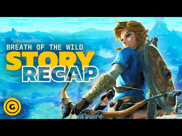 Zelda: Breath of the Wild Full Story Recap