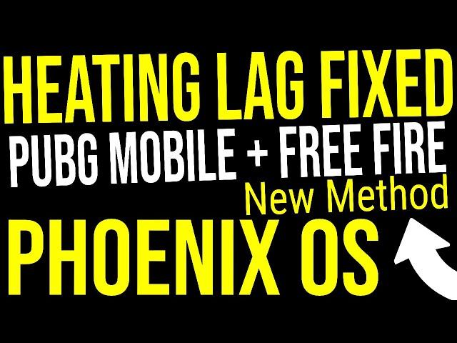 Phoneix os Heating Lag fix | Free Fire + PUBG MOBILE in Phoenix OS | Get Stable FPS New Method 2022