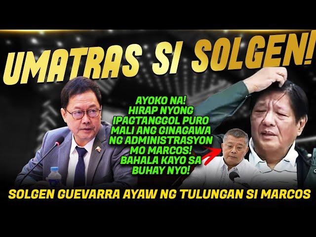 UMATRAS NA! SOLGEN GUEVARRA UMURONG NG SA PAGTATANGGOL KAY MARCOS AT REMULLA AT TORRE YARI NA!