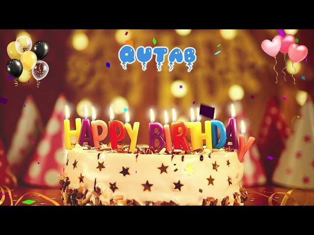 QUTAB Happy Birthday Song – Happy Birthday to You