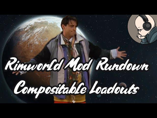 Rimworld Mod Rundown - Compositable Loadouts