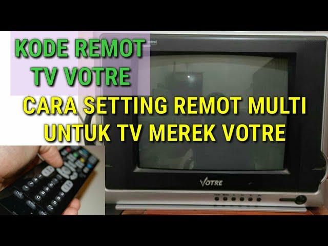 KODE REMOT TV VOTRE DAN CARA SETTING