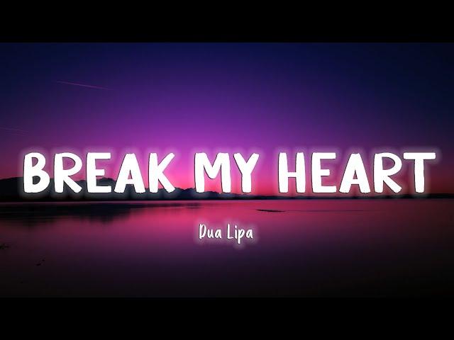 Break My Heart - Dua Lipa [Lyrics/Vietsub]