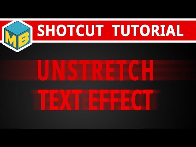 Shotcut Tutorial - UNSTRETCH text effect