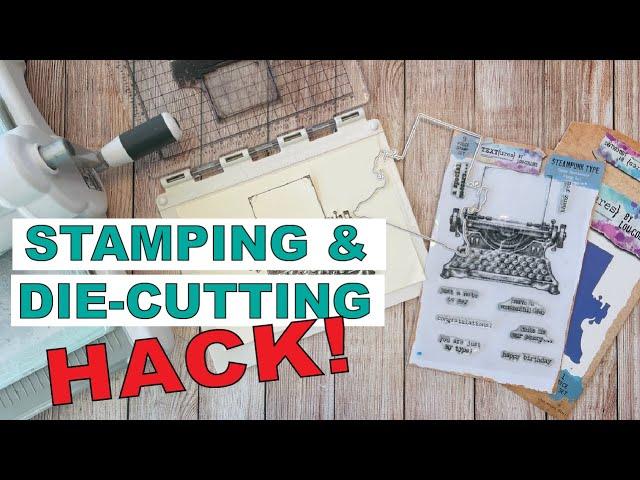 CRAFT HACK!! Perfect stamping and die-cutting every time