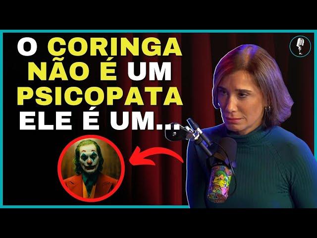 O CORINGA É UM PSIC*PATA? - ANA BEATRIZ BARBOSA