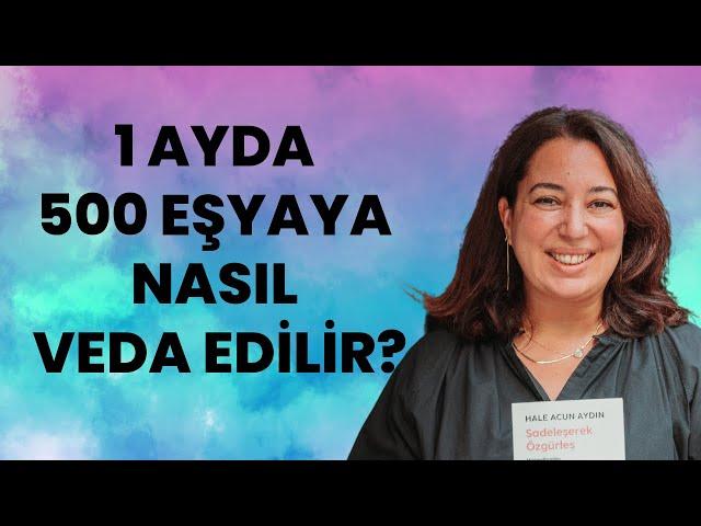 BİR AYDA NASIL 500 EŞYA SADELEŞİRSİN? | Minimalizm| Sadeleşerek Özgürleş Podcast S2B9 | Benimle Yaz