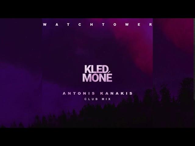 Kled Mone ft. One Guy Stand - Watchtower ( Antonis Kanakis Club Mix )