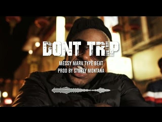 [FREE] Messy Marv X Guce Type Beat "Don't Trip" (Prod By Stoney Montana)