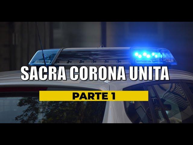 Sacra Corona Unita 1° Parte