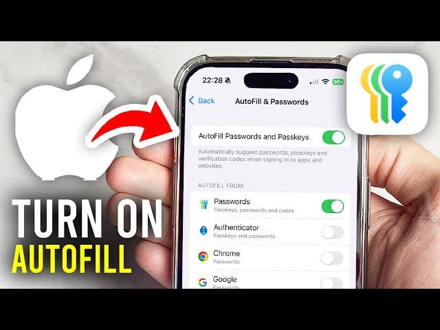 How To Turn On Autofill Passwords On iPhone - Full Guide