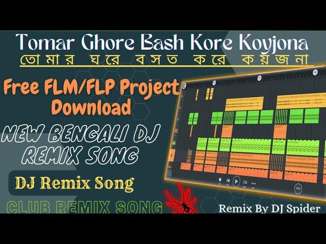 Tomar Ghore Bash Kore Koyjona ।। DJ Remix Song ।। Free FLM/FLP Project Download ।। Mix By DJ Spider