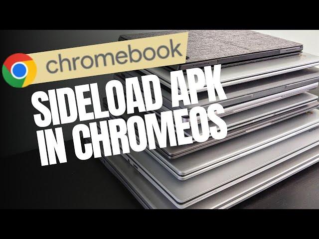 How to Easily Install .APK Apps on Your Chromebook