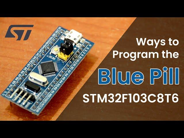 Program an STM32F103C8T6 | Blue Pill | Different methods