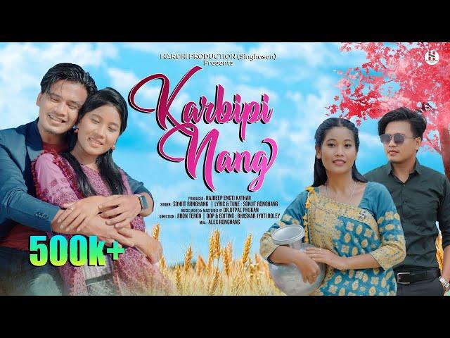 KARBIPI NANG | Official Video | Joyram Bey & Phaikuni Timungpi | Sonjit Ronghang | 2024