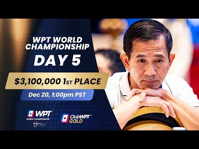 $23,000,000 WPT World Championship - Day 5