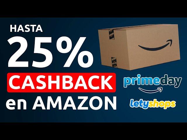 Obtén SIEMPRE CASHBACK en tus compras en AMAZON ¡Hasta 25% durante el Prime Day!