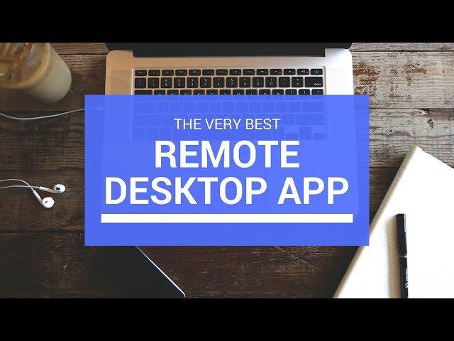 The Best Remote Desktop Software