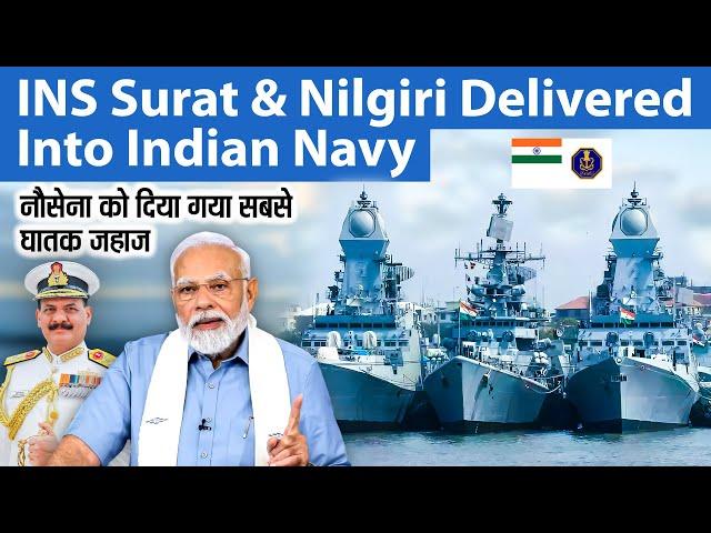 INS Surat & Nilgiri Delivered Into Indian Navy