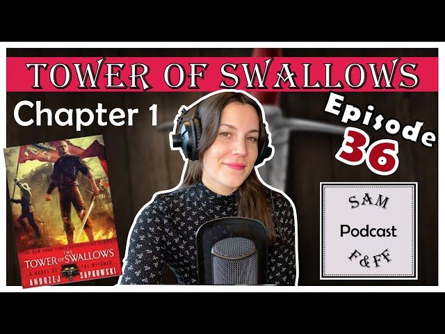 Witcher Book Review PODCAST | Ep. 36 Tower of Swallows - Chapter 1