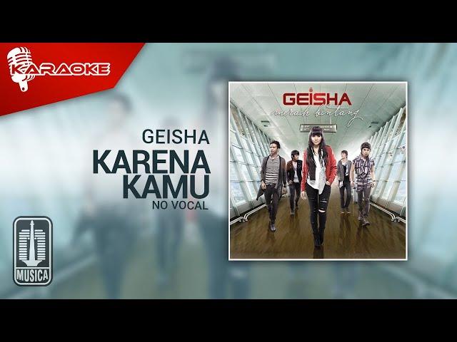 Geisha - Karena Kamu (Official Karaoke Video)