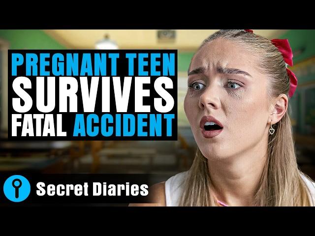 Pregnant Teen Survives Fatal Accident! | @secret_diaries